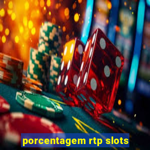 porcentagem rtp slots